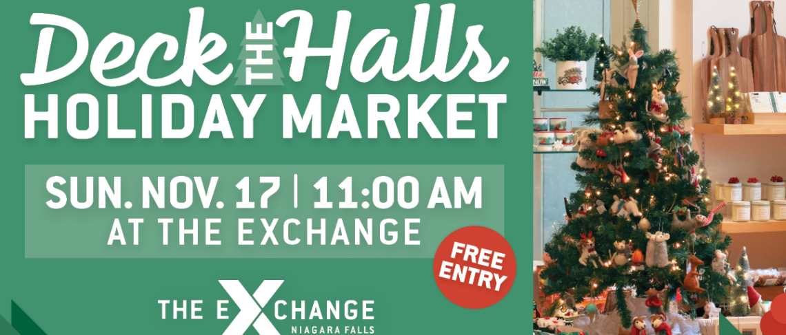 A new holiday market, 'Deck the Halls', is set to launch at the Niagara Falls Exchange