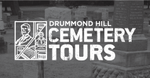 THEATRICAL GUIDED TOURS OF DRUMMOND HILL CEMETERY RETURN OCTOBER 14, 15, 21 & 22