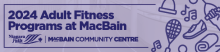 New Adult Fitness Programs at the MacBain Community Centre