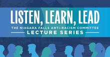 Niagara Falls Anti-Racism Committee presents "Listen, Learn, Lead" Lecture Series