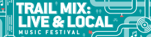 Trail Mix Live & Local Music Festival: A celebration of Niagara talent