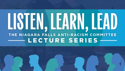 Niagara Falls Anti-Racism Committee presents "Listen, Learn, Lead" Lecture Series