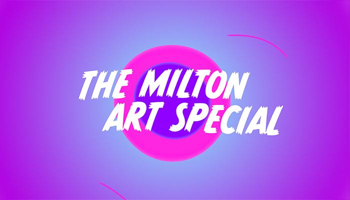 Milton Art Special